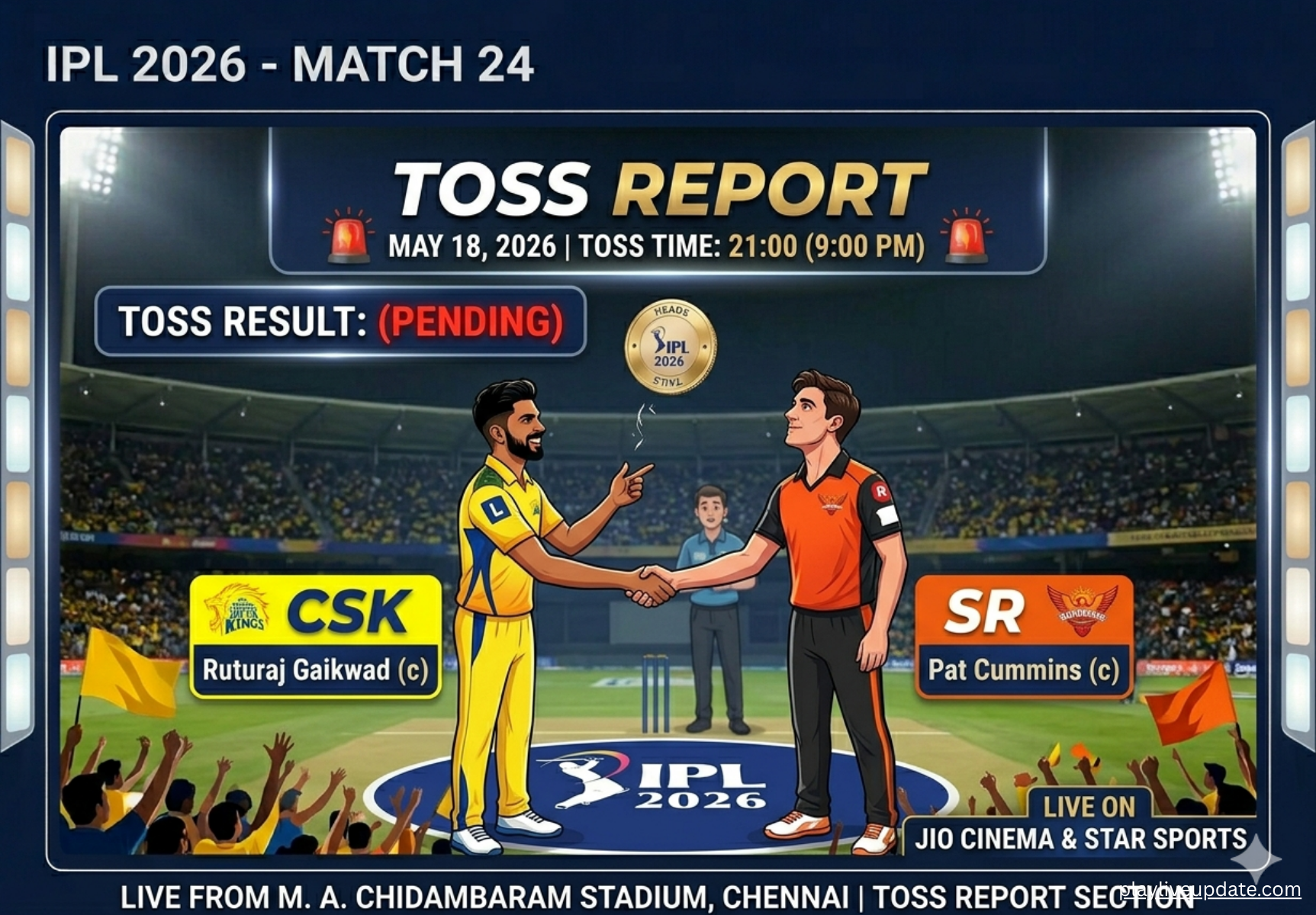 CSK vs SRH toss result IPL 2026 captain coin toss moment